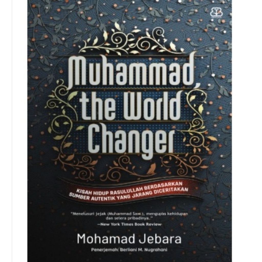 Muhammad, The World Changer - Mohamad Jebara