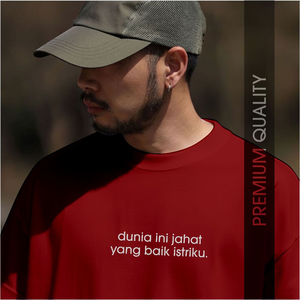 Kaos Kata Kata Lucu Baju Kata Kata - Dunia Ini Jahat Yang Baik Istriku