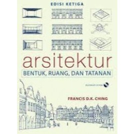Buku Erlangga : Arsitektur Bentuk Ruang dan Tatanan - Francis D K Ching