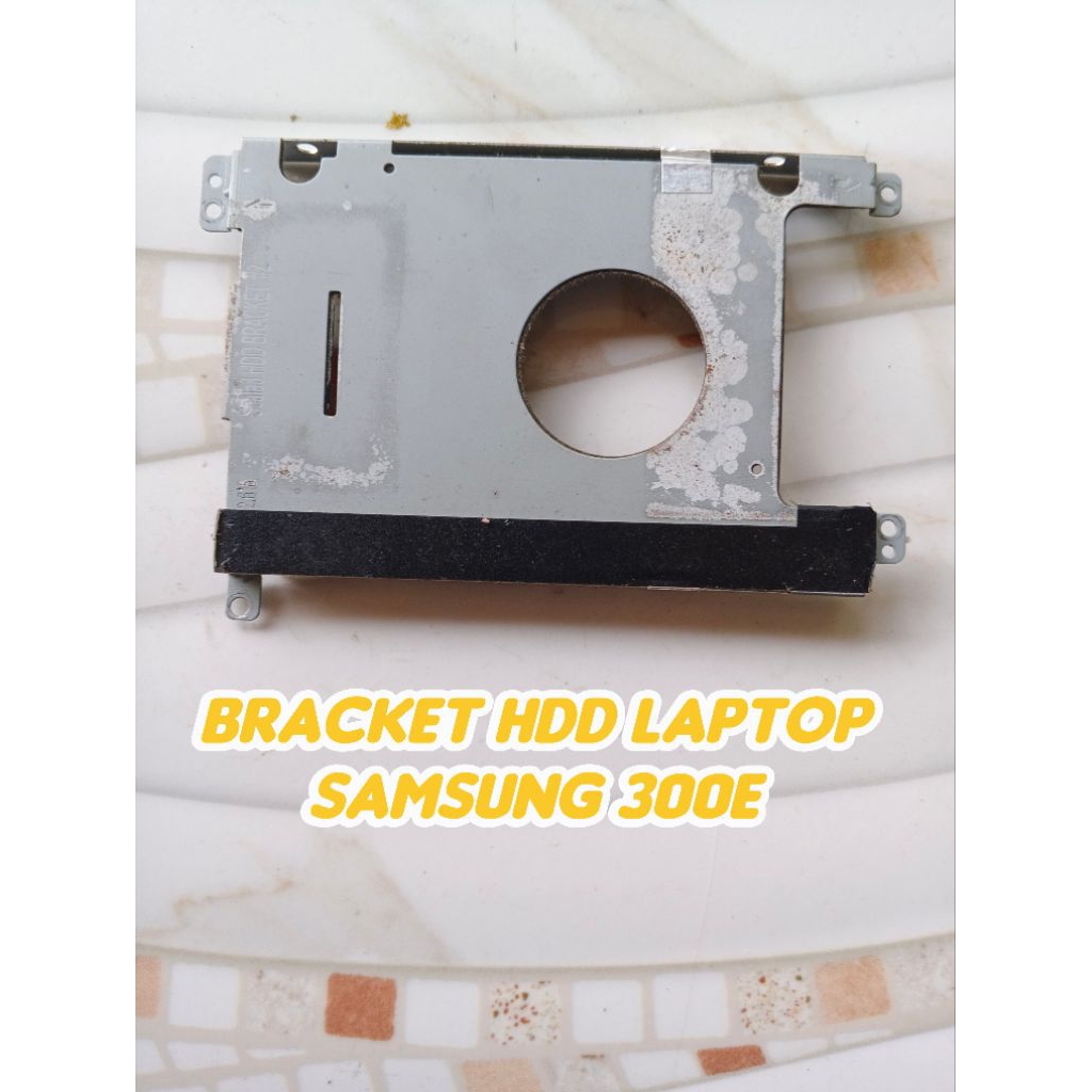 Bracket HDD Laptop Samsung 300E