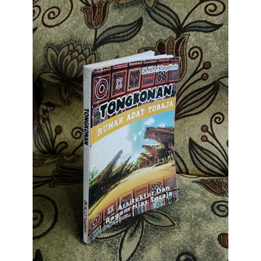 Tongkonan Rumah Adat Toraja : Arsitektur dan Ragam Hias Toraja