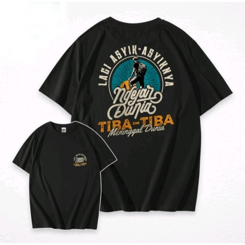 Kaos T shirt kata-kata Lagi Asik ngejar Dunia