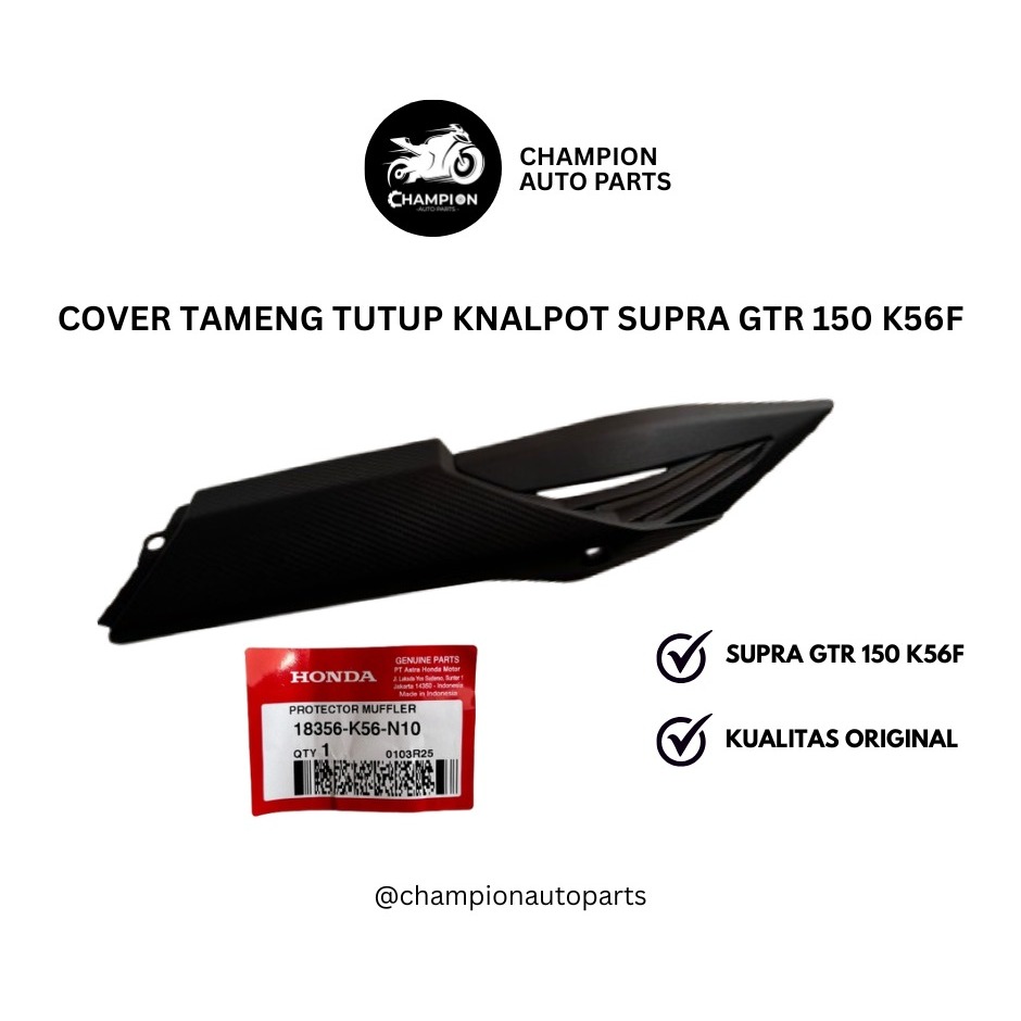 Cover Tameng Tutup Knalpot Pelindung Knalpot Supra GTR 150 K56F Original