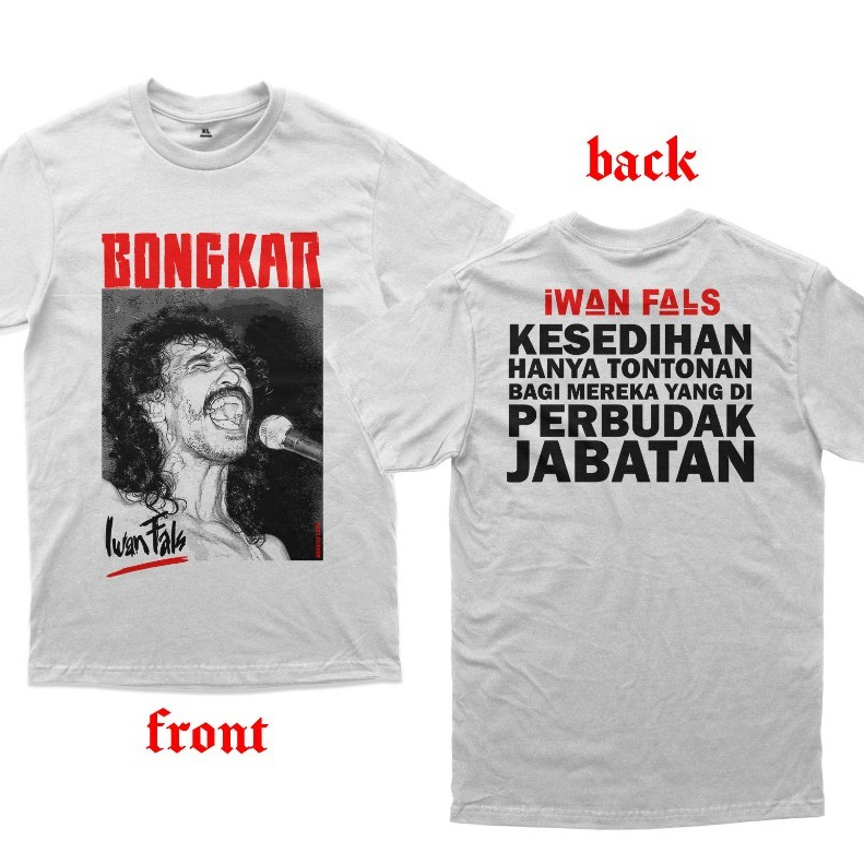 Kaos Iwan Fals Bongkar Tshirt Oi Iwan Fals Combed 24S
