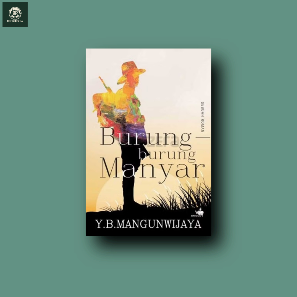 BURUNG-BURUNG MANYAR -Y.B. MANGUNWIJAYA / Burung Manyar