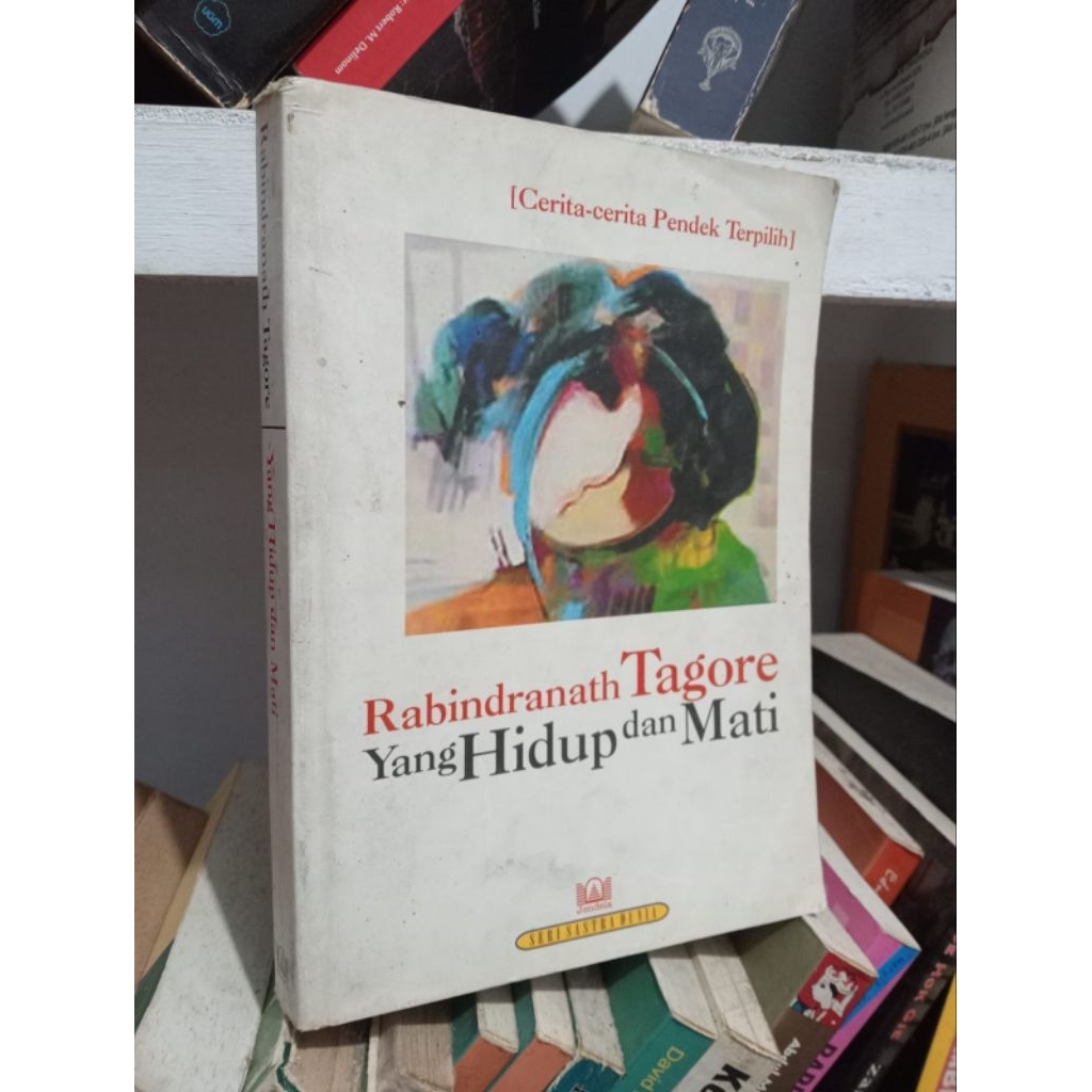 YANG HIDUP DAN MATI (CERITA CERITA PENDEK TERPILIH)