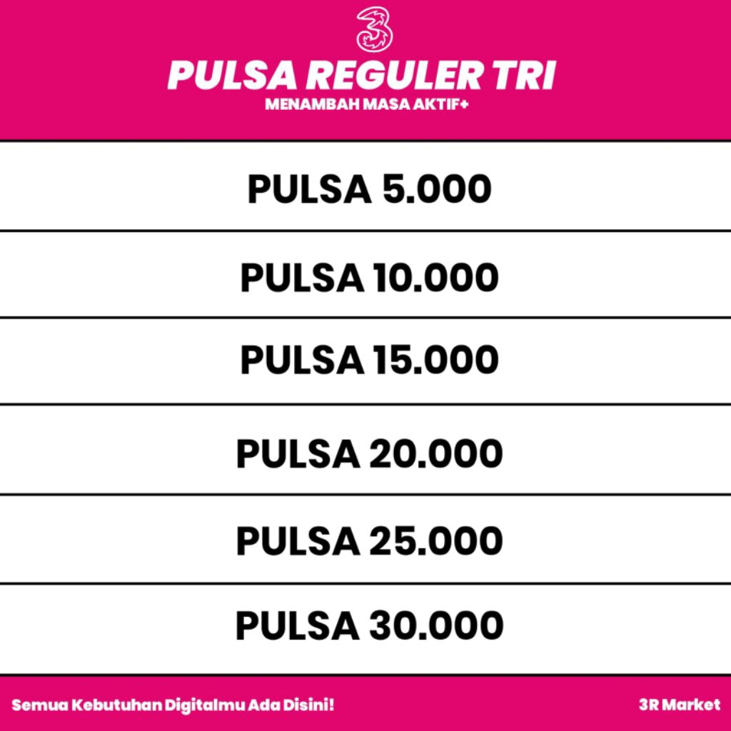 PULSA TRI I5K 10K 15K 20K 25K 30K Reguler Termurah 5000 Rupiah