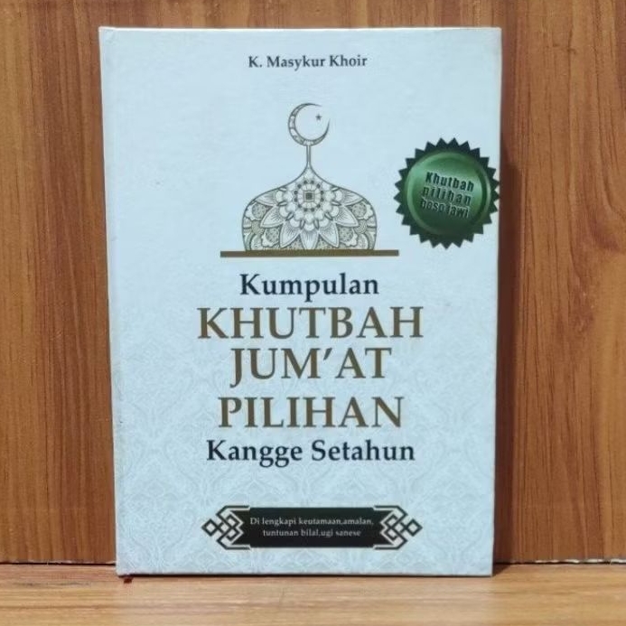 buku khotbah bahasa Jawa kumpulan khutbah Jum'at Pilihan Kangge Setahun sampul Hard Cover