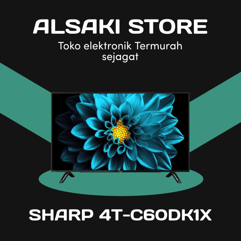 SHARP LED TV 60DK1X /4T-C60DK1X / 4T C60DK1X 4K ANDROID TV 60 inch