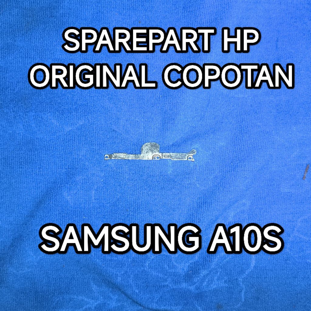 PLAT KANCING SOKET LCD&BATERAI SAMSUNG A10S ORIGINAL COPOTAN TESTED