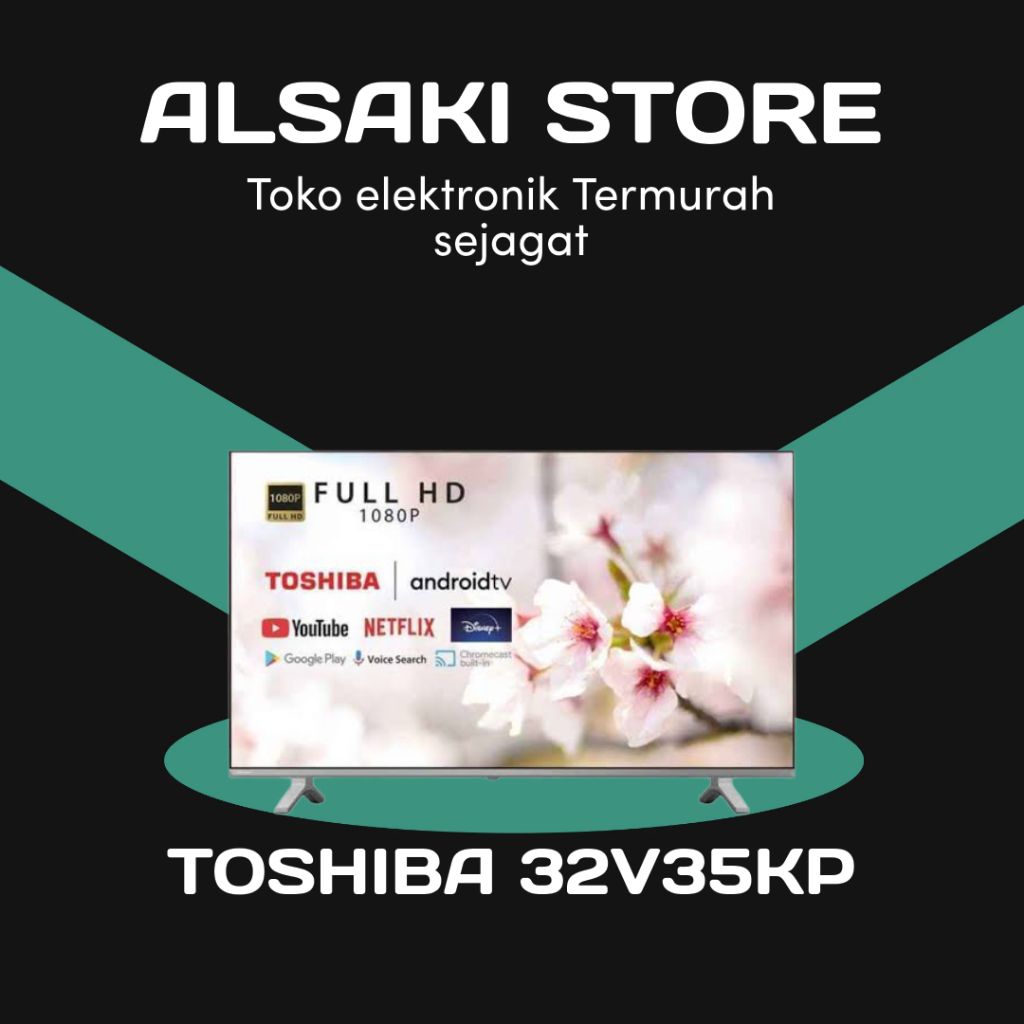 TOSHIBA ANDROID TV 32V35KP/
32V35 32 inch