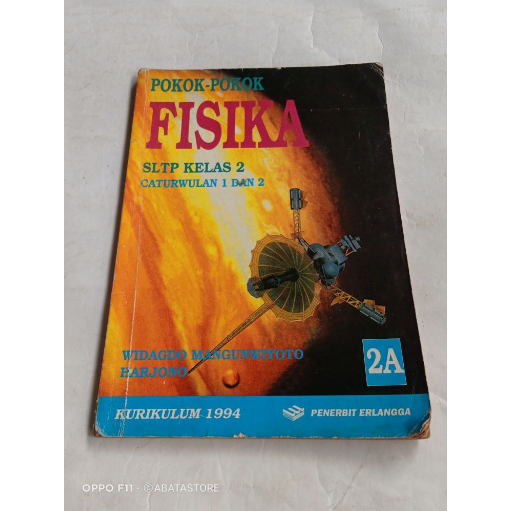 BUKU POKOK POKOK FISIKA SLTP KLS 2A KURIKULUM 1994 WIDAGDO M