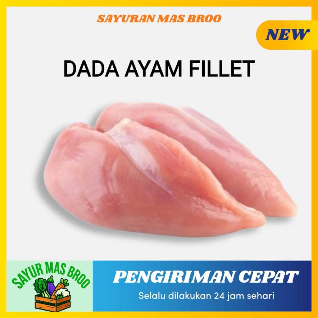 Dada Ayam Fillet 450 - 550 Gram - Sayuran Mas Broo Palembang