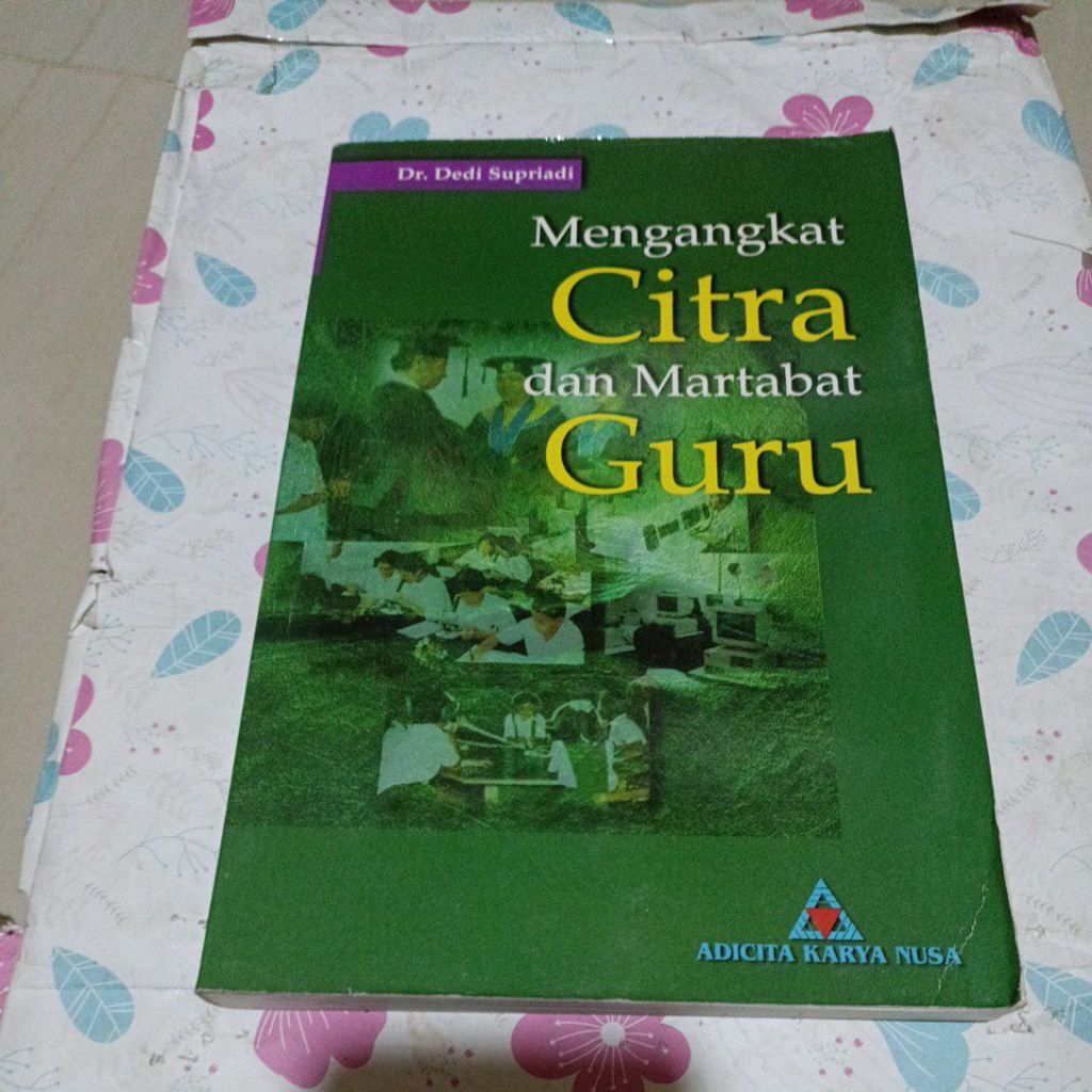Buku Dr Dedi Supriadi - Mengangkat Citra dan Martabat Guru