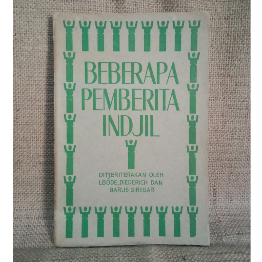 [ORI Preloved] Beberapa Pemberita INDJIL - L.Bode.Diederich dan Barus Siregar