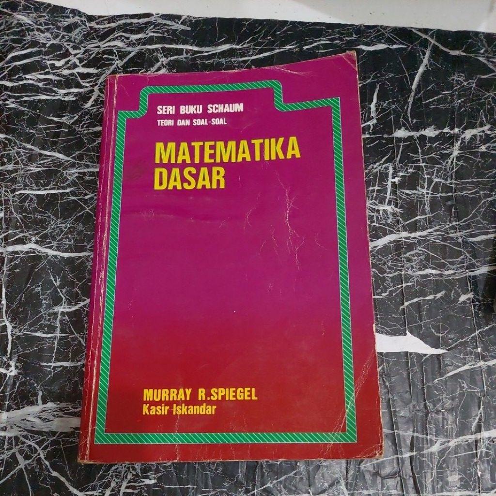 SERI BUKU SCHAUM TEORI DAN SOAL-SOAL MATEMATIKA DASAR