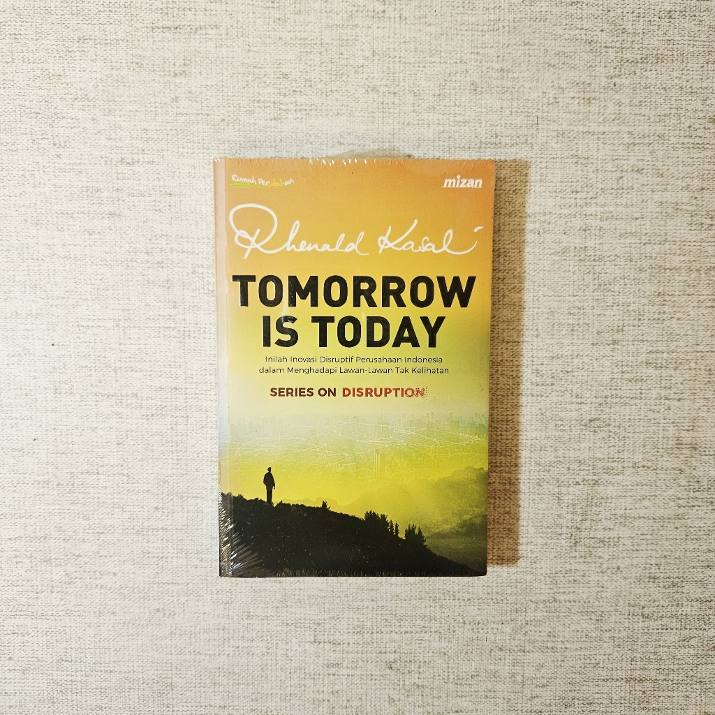 Buku Tomorrow Is Today: Rhenald Kasali