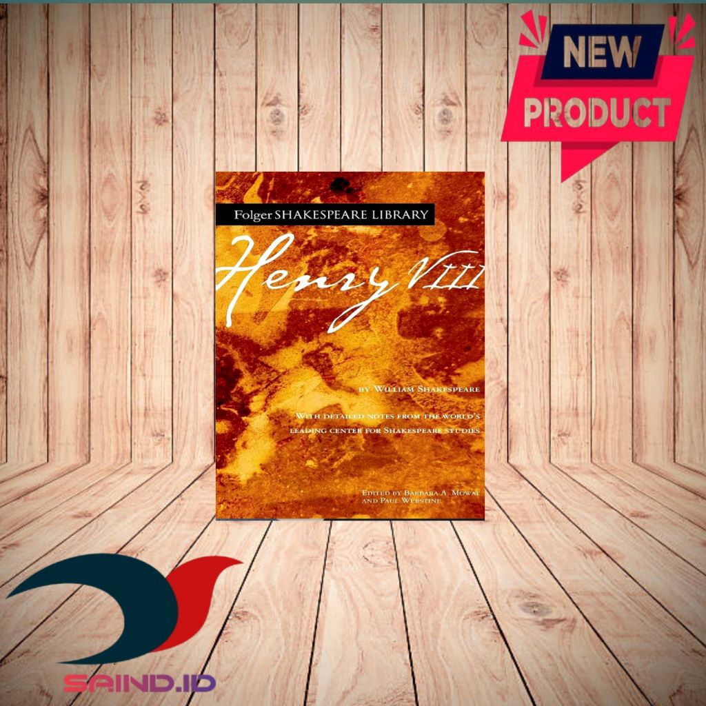Henry VIII ( Folger Shakespeare Library ) By William Shakespeare