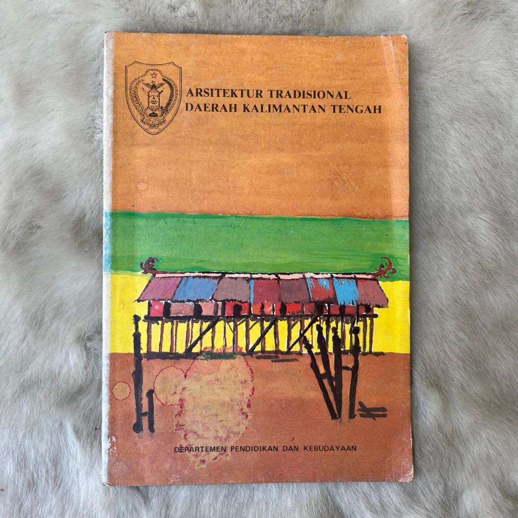 Buku Arsitektur Tradisional Daerah Kalimantan Tengah