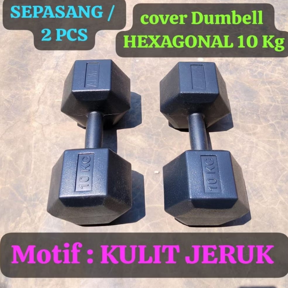 BARBEL 10 Kg HEXAGONAL ( sepasang) 2 pcs tanpa isi / barbel kosongan
