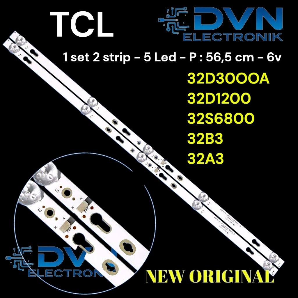 BACKLIGHT TV LED TCL 32D3000A 32D1200 32S6800 32B3 32A3 LAMPU BACKLIGHT TV TCL 5K 6V