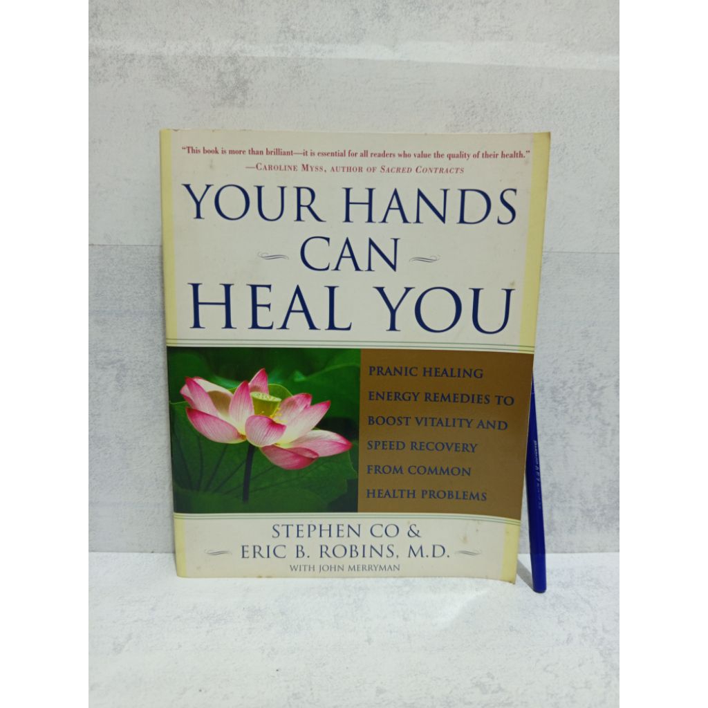 YOUR HANDS CAN HEAL YOU :PRANIC HEALING ENERGY REMEDIES TO BOOST VITALITY AND SPEED RECOVERY FROM CO