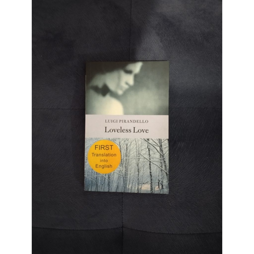 Luigi Pirandello - Loveless Love Cerpen Sastra Italia