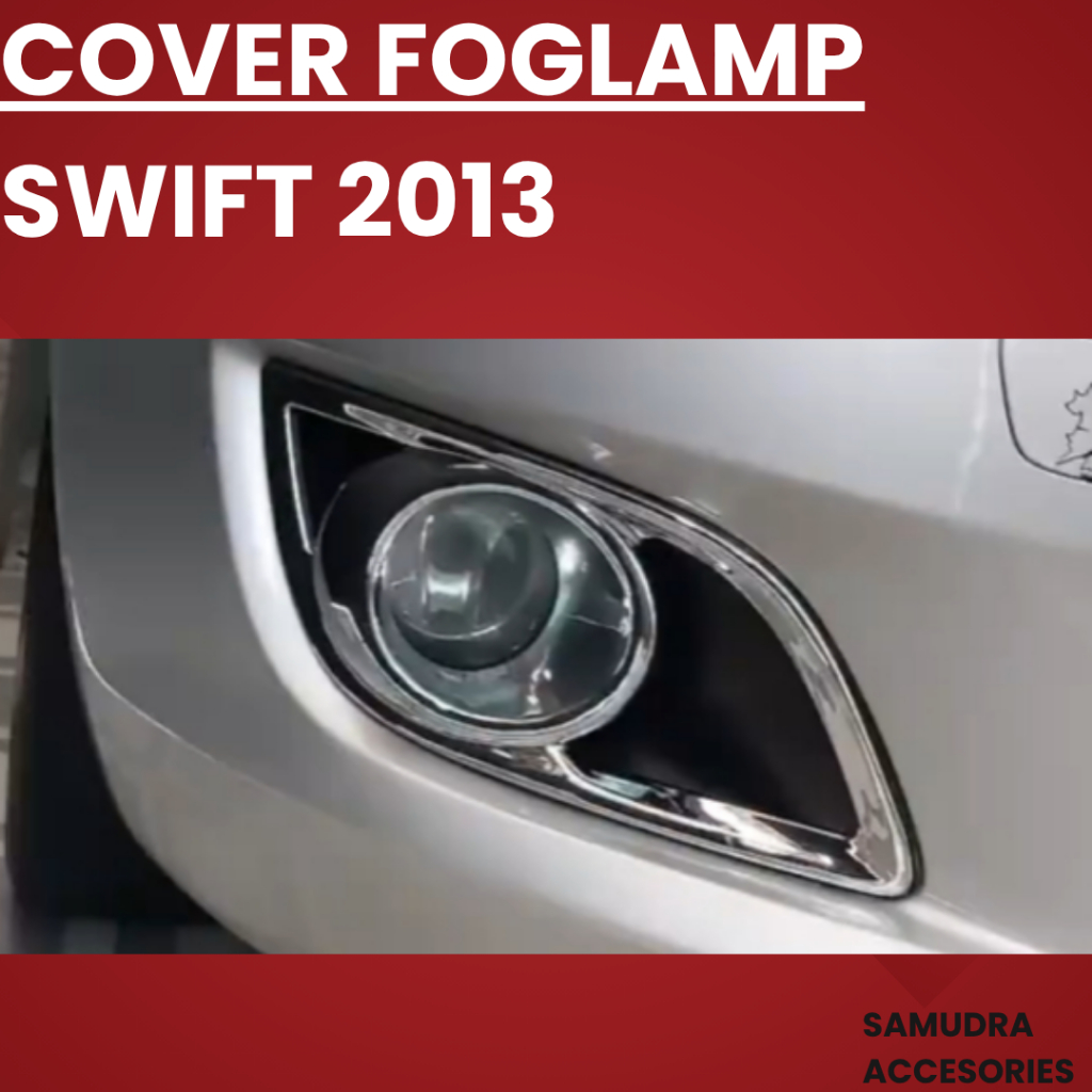 Cover Foglamp Suzuki Swift 2013 – Aksesoris Bumper Depan Chrome Premium