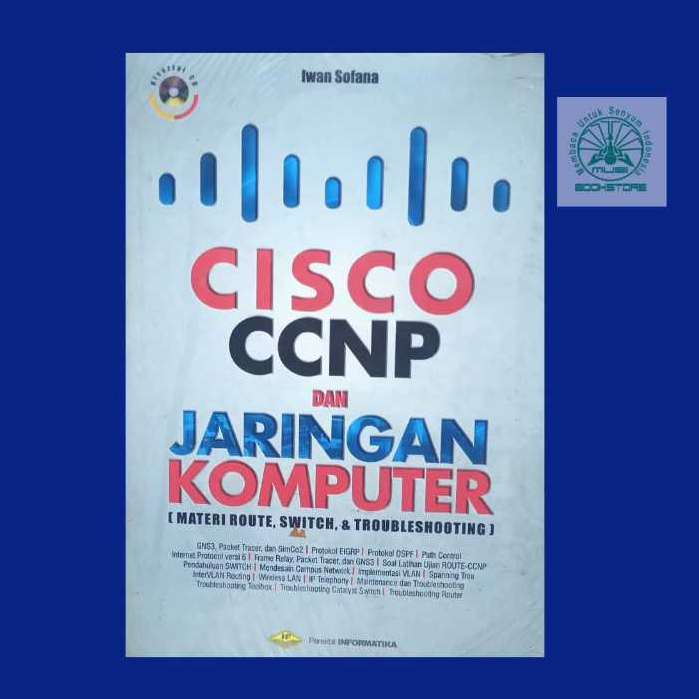 Buku CISCO CCNP Dan Jaringan Komputer - Materi Route Switch & Troubleshooting - Iwan Sofana ORIGINAL