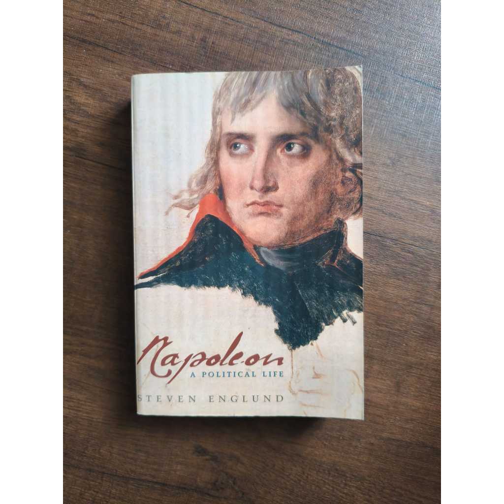Napoleon: A Political Life - Steven Englund