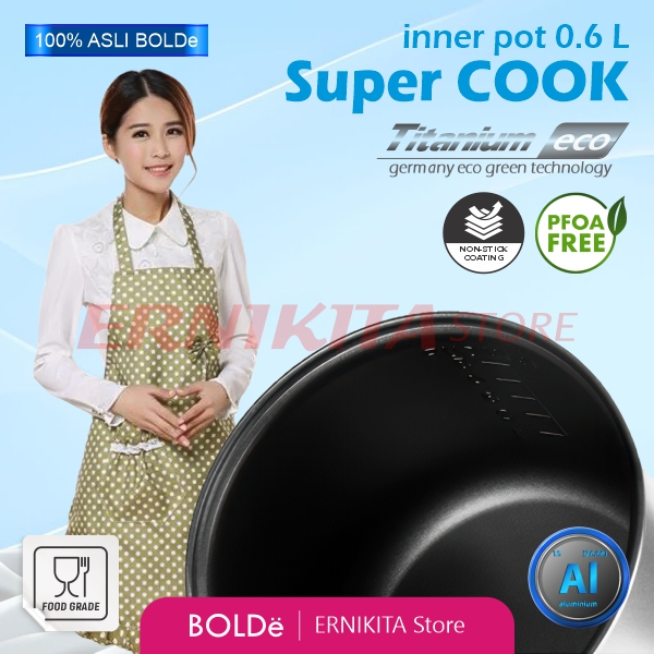 BOLDe INNER POT SUPER COOK 0.6L Panci Aluminium Non Stick Rice Cooker Food Grade PFOA Free ECO Green