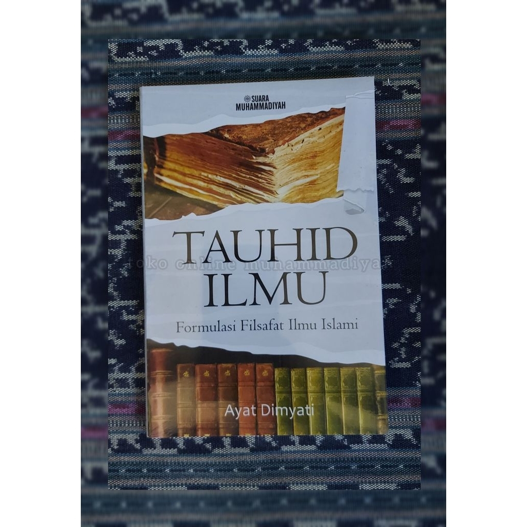 TAUHID ILMU Formulasi Filsafat Ilmu Islami