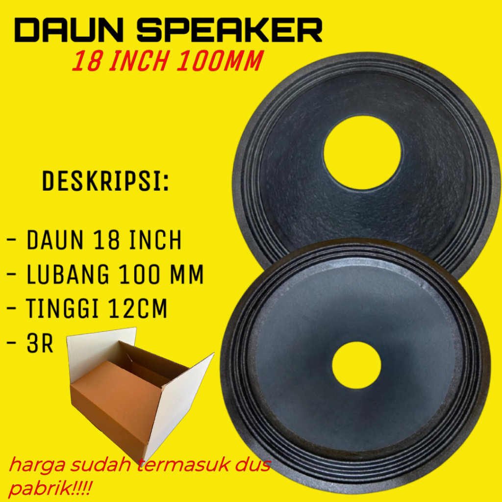 DAUN SPEAKER 18INCH LUBANG 100MM 3R TINGGI 12CM LEBAL