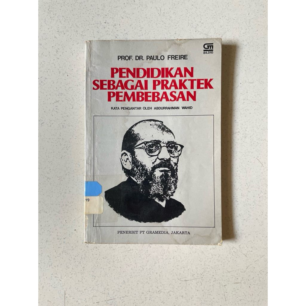 Buku Pendidikan Sebagai Praktek Pembebasan By Prof. DR. Paulo Freire
