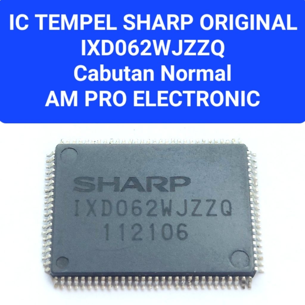 SHARP IC Tempel IXD062WJZZQ Original IC IXD 062WJZZQ