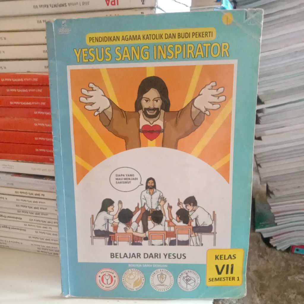 Pendidikan Agama Katolik dan Budi Pekerti Yesus Sang Inspirator SMP Kelas 7/VII Semester 1 K-Merdeka