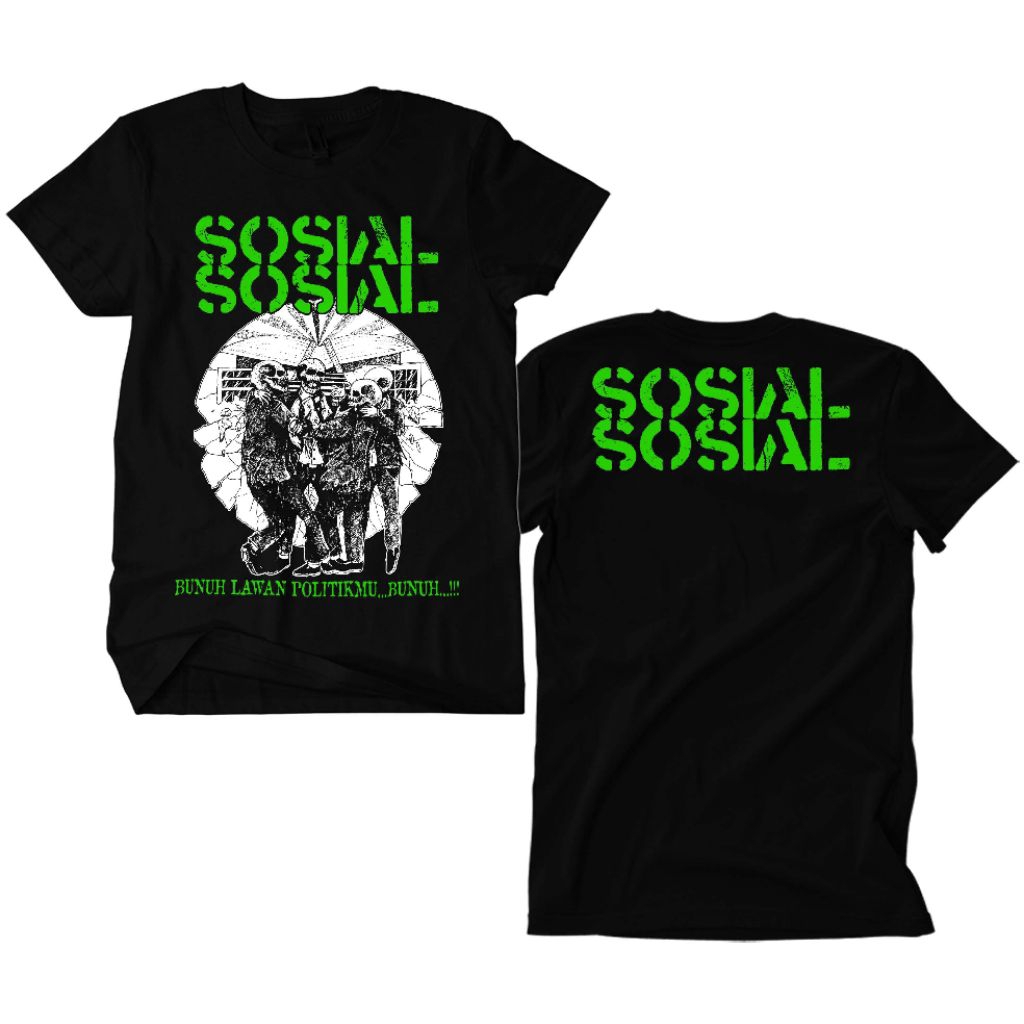 Kaos Band Punk Sosial Sosial - Bunuh Lawan Politikmu hitam