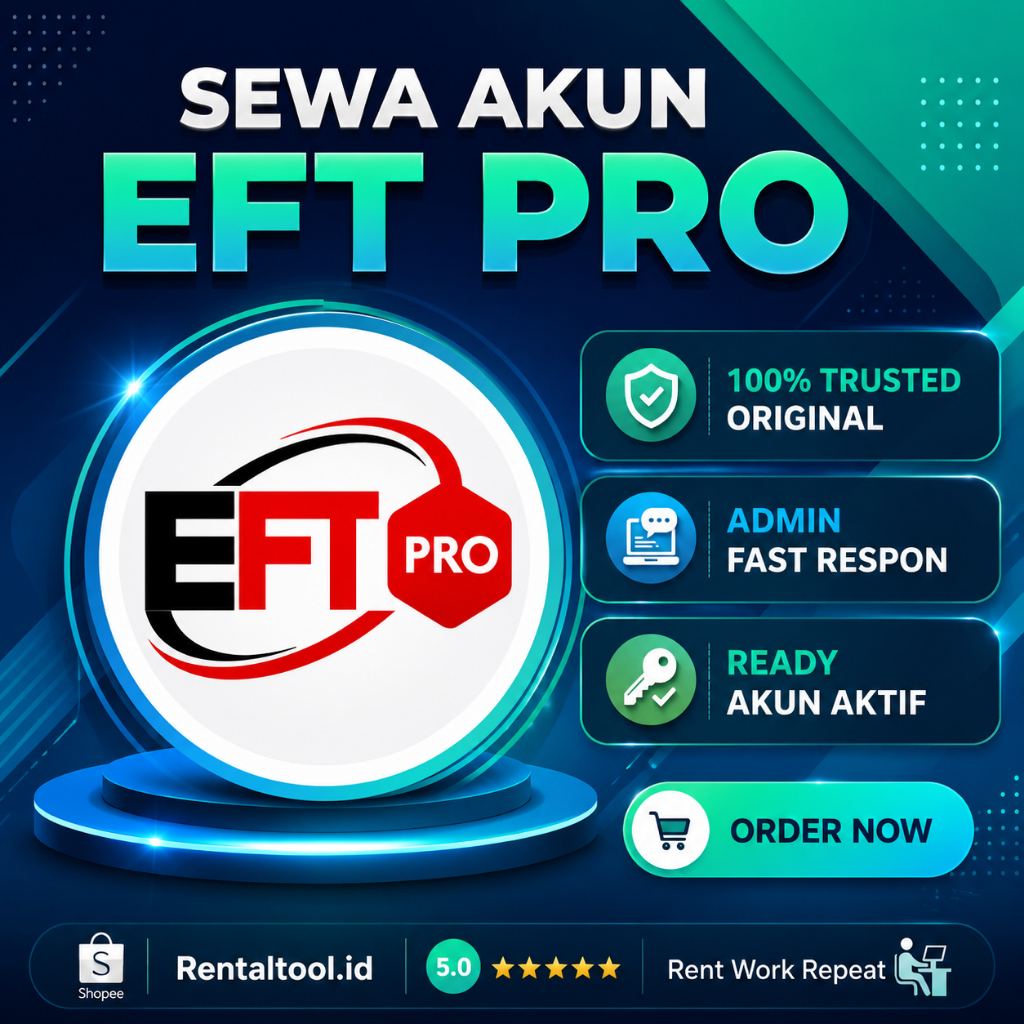 Sewa Akun EFT Pro 100% Trusted Original Admin Fast Respon Ready Akun Aktif