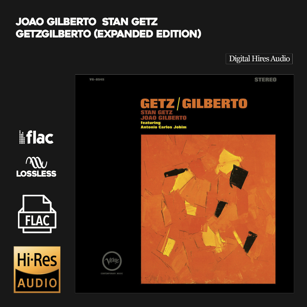 Joao Gilberto  Stan Getz - GetzGilberto (Expanded Edition) FLAC HIRES Album