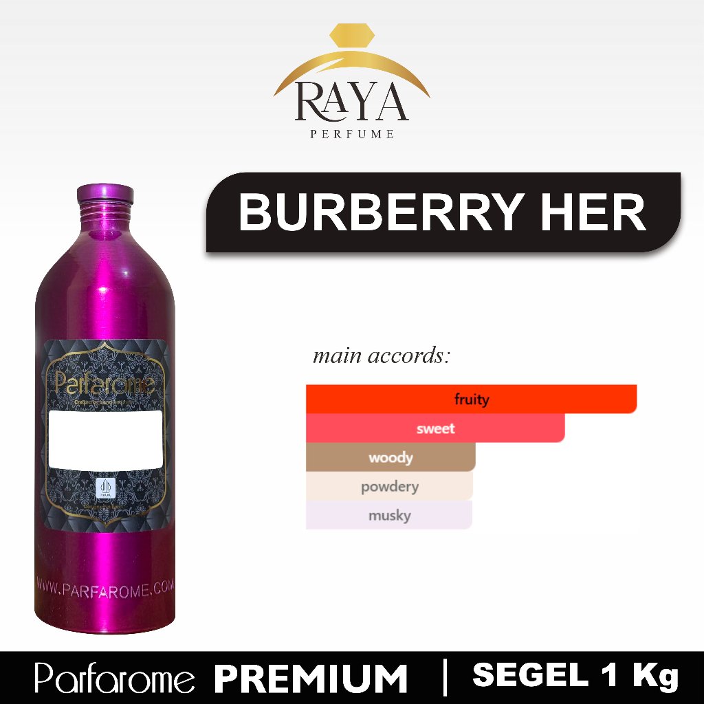 BURBERRY HER - Bibit Parfum Parfarome Premium - Segel 1 Kg