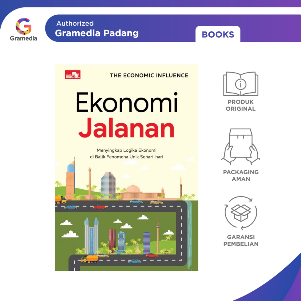 Gramedia Padang - Ekonomi Jalanan: Menyingkap Logika Ekonomi di Balik Fenomena Unik Sehari-hari