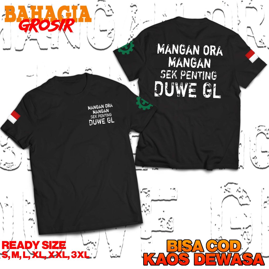 Kaos Tulisan GL Kata-Kata Distro Mangan Ora Mangan Sek Penting Dewe GL Bahan Halus Lembut