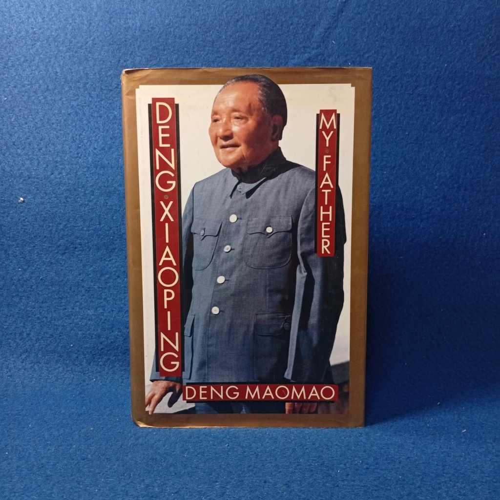 Deng Xiaoping My Father by Deng Mao Mao