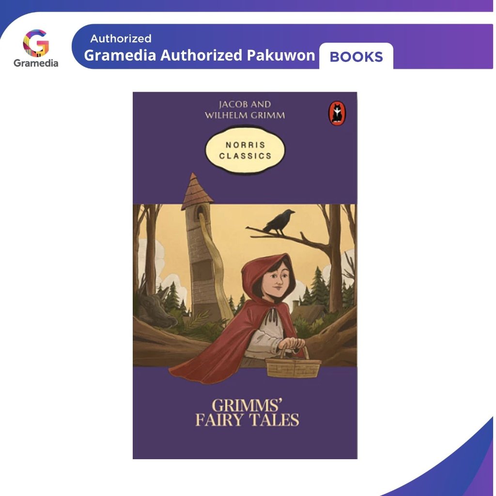 Gramedia Pakuwon: GRIMMS' FAIRY TALES (NORRIS CLASSICS)