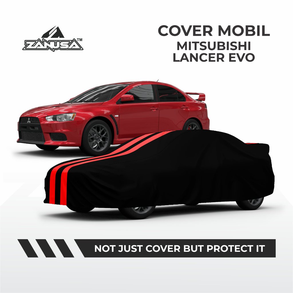 BODY COVER MITSUBISHI LANCER EVO X, SARUNG MITSUBISHI LANCER EVO X, SELIMUT MITSUBISHI LANCER EVO X