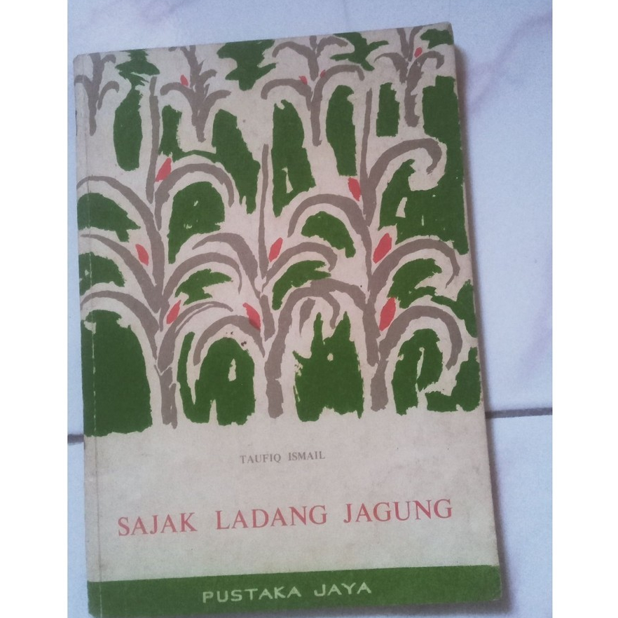 Sajak Ladang Jagung - Taufiq Ismail