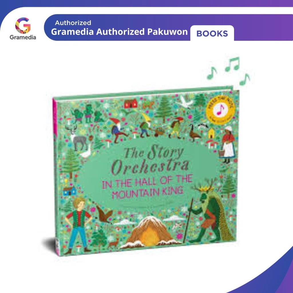 Gramedia Pakuwon : THE STORY ORCHESTRA: IN THE HALL OF THE MOUNTAIN KING
