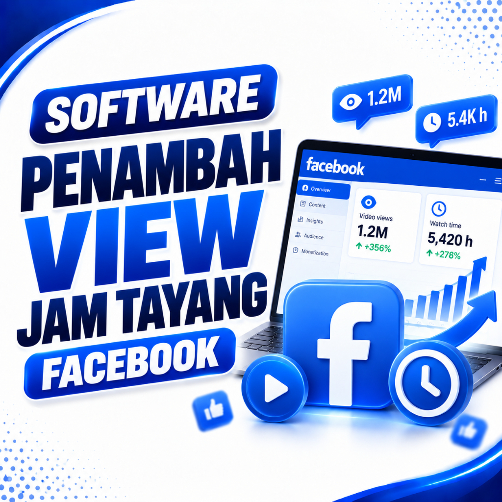 Software Penambah Jam Tayang Facebook Tools Aplikasi Meningkatkan Watch Time Viewers FB