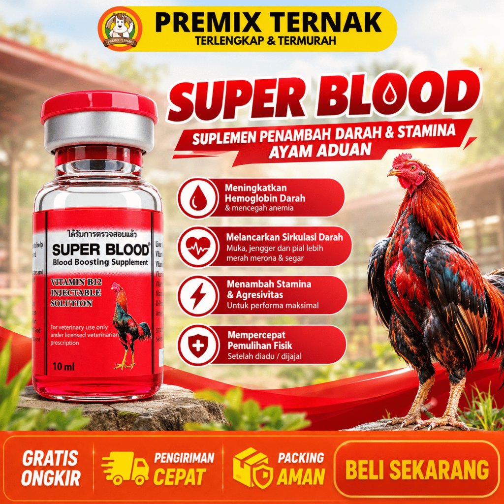 SUPER BLOOD 10ML - Vitamin Ayam Aduan Penambah Darah & Stamina Agresif Obat Ayam Pucat Laga Bangkok
