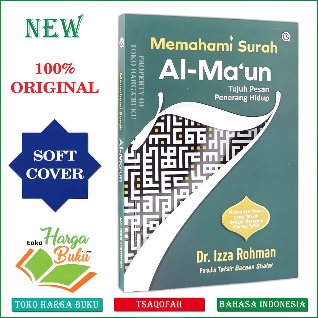 Foto Memahami Surah Al-Maun Al Ma'un ORIGINAL Tujuh Pesan Penerang Hidup Karya Dr. Izza Rohman - QAF